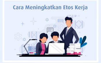 Cara Membangun Etos Kerja Profesional bagi Fresh Graduate: Tips